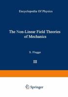 The Non-Linear Field Theories of Mechanics / Die Nicht-Linearen Feldtheorien der Mechanik