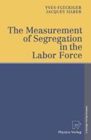 The Measurement of Segregation in the Labor Force