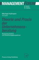 Theorie Und Praxis Der Unternehmensberatung