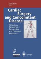 Cardiac Surgery and Concomitant Disease: Incidence, Preoperative Preparation, and Prognostic Relevance