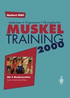 Muskel Training 2000 : Methoden • Programme • Übungskarten