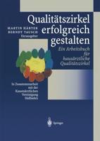 Qualitatszirkel Erfolgreich Gestalten: Ein Arbeitsbuch Fur Hausarztliche Qualitatszirkel
