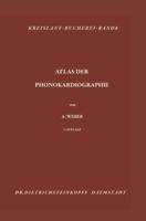 Atlas der Phonokardiographie : Optische und magnetische Niederschrift des Herzschalls