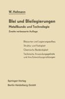 Blei und Bleilegierungen : Metallkunde und Technologie