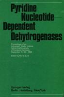 Pyridine Nucleotide-Dependent Dehydrogenases : Proceedings of an Advanced Study Institute held at the University of Konstanz, Germany, September 15-20, 1969