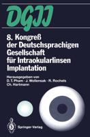 8. Kongress Der Deutschsprachigen Gesellschaft Fur Intraokularlinsen Implantation: 19. Bis 20. Marz 1994, Berlin