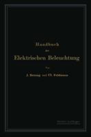 Handbuch Der Elektrischen Beleuchtung