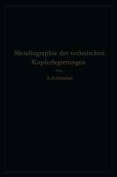 Metallographie Der Technischen Kupferlegierungen