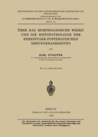 Über Das Morphologische Wesen Und Die Histopathologie Der Hereditaer-Systematischen Nervenkrankheiten