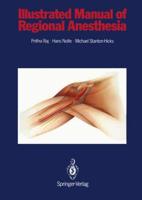 Illustrated Manual of Regional Anesthesia : Conception, Realization, Consultation, Organization: Bureaux Bassler, Karlsruhe, FRG Artist: Wolfgang Rost, Graphic-Design