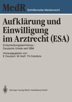 Aufklarung Und Einwilligung Im Arztrecht (ESA): Entscheidungssammlung - Deutsche Urteile Seit 1894