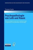Psychopathologie Von Leib Und Raum