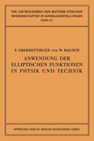 Anwendung Der Elliptischen Funktionen in Physik Und Technik