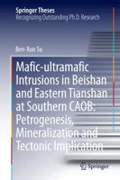 Mafic-Ultramafic Intrusions in Beishan and Eastern Tianshan at Southern CAOB