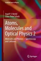Atoms, Molecules and Optical Physics. 2 Molecules and Photons - Spectroscopy and Collisions