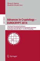 Advances in Cryptology - EUROCRYPT 2014 : 33rd Annual International Conference on the Theory and Applications of Cryptographic Techniques, Copenhagen, Denmark, May 11-15, 2014, Proceedings