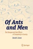 Of Ants and Men : The Unexpected Side Effects of Complexity in Society