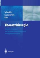 Thoraxchirurgie: Klinische Strategien Und Perioperatives Management Fur Allgemeinchirurgen