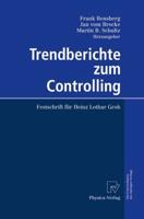 Trendberichte zum Controlling : Festschrift für Heinz Lothar Grob