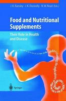 Food and Nutritional Supplements : Their Role in Health and Disease