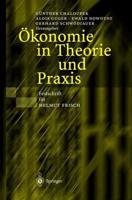 Ökonomie in Theorie und Praxis : Festschrift für Helmut Frisch