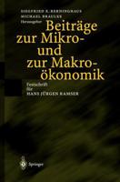 Beitrage Zur Mikro- Und Zur Makrookonomik: Festschrift Fur Hans Jurgen Ramser