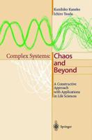 Complex Systems: Chaos and Beyond : A Constructive Approach with Applications in Life Sciences