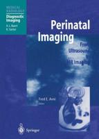 Perinatal Imaging: From Ultrasound to MR Imaging