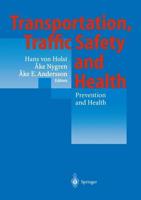 Transportation, Traffic Safety and Health - Prevention and Health : Third International Conference, Washington, U.S.A, 1997