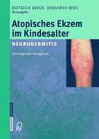 Atopisches Ekzem im Kindesalter (Neurodermitis) : Zeitgemäßes Management