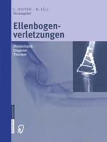 Ellenbogenverletzungen: Biomechanik Diagnose Therapie