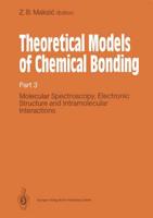 Theoretical Models of Chemical Bonding : Part 3: Molecular Spectroscopy, Electronic Structure and Intramolecular Interactions
