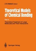 Theoretical Treatment of Large Molecules and Their Interactions: Part 4 Theoretical Models of Chemical Bonding