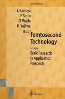 Femtosecond Technology: From Basic Research to Application Prospects