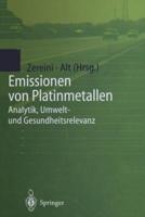 Emissionen von Platinmetallen : Analytik, Umwelt- und Gesundheitsrelevanz