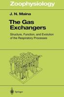 The Gas Exchangers : Structure, Function, and Evolution of the Respiratory Processes