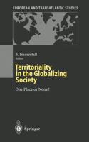 Territoriality in the Globalizing Society : One Place or None?