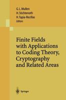 Finite Fields with Applications to Coding Theory, Cryptography and Related Areas : Proceedings of the Sixth International Conference on Finite Fields and Applications, held at Oaxaca, México, May 21-25, 2001