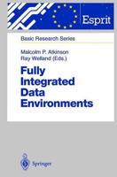 Fully Integrated Data Environments : Persistent Programming Languages, Object Stores, and Programming Environments