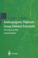 Anthropogenic Platinum-Group Element Emissions : Their Impact on Man and Environment