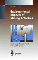 Environmental Impacts of Mining Activities : Emphasis on Mitigation and Remedial Measures