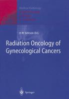 Radiation Oncology of Gynecological Cancers. Radiation Oncology