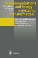Telecommunications and Energy in Systemic Transformation : International Dynamics, Deregulation and Adjustment in Network Industries