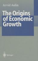 The Origins of Economic Growth : The Fundamental Interaction between Material and Nonmaterial Values