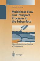 Multiphase Flow and Transport Processes in the Subsurface Environmental Engineering