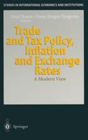 Trade and Tax Policy, Inflation and Exchange Rates : A Modern View