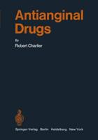Antianginal Drugs : Pathophysiological, Haemodynamic, Methodological, Pharmacological, Biochemical and Clinical Basis for Their Use in Human Therapeutics