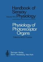 Physiology of Photoreceptor Organs. Autrum,H.(Eds):Hdbk Sens.Physiology Vol 7