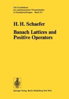 Banach Lattices and Positive Operators