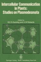 Intercellular Communication in Plants: Studies on Plasmodesmata